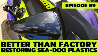 Restore SeaDoo Plastics Better Than Factory The Watercraft Journal Ep89 [upl. by Castillo914]