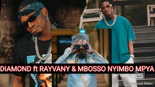 Diamond platnumz ft Rayvany amp Mbosso  NYIMBO MPYA  video music [upl. by Yllut]