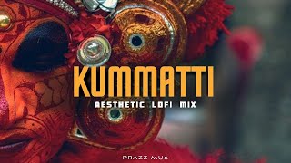 KUMMATTI  Lofi Mix  Prazz Mu6  Manathoru Mayilattam song [upl. by Ecinom]