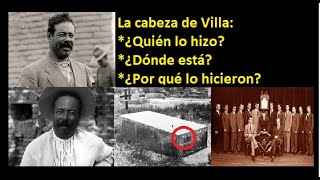 La cabeza de Villa  ¿Qué ocurrió panchovilla revolucionmexicana [upl. by Roger]