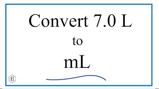 Convert 70 L to mL 7 Liters to Milliliters [upl. by Aztirak957]