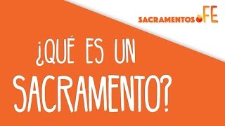 ¿Qué es un sacramento  1 [upl. by Peers56]