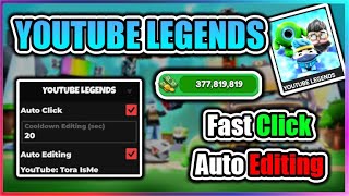 🔴NEW YOUTUBE LEGENDS Script  Fast Auto Click  Auto Editing [upl. by Refinne]