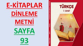 7SINIF TÜRKÇE DERS KİTABI E KİTAPLAR Dinleme metni SAYFA 93 [upl. by Coffee]