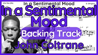 In A Sentimental Mood  John Coltrane  Backing Track for Alto Sax [upl. by Pamela]