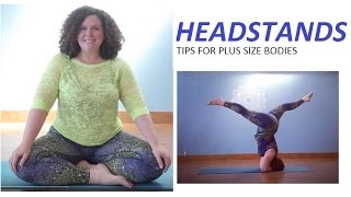 How to practice Headstands for plus size  larger bodies [upl. by Ahola169]