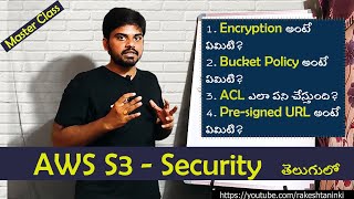 AWS S3 Security  Encryption  Bucket Policy  ACL  Presigned Urls  Rakesh Taninki  Telugu [upl. by Gnoh341]