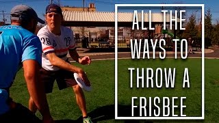 All the Ways to Throw a Frisbee [upl. by Henigman]