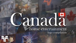 Canada Logo Compilation Home Entertainment [upl. by Dnumde841]