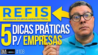 REFIS E INOVAÇÕES DE 2023 5 DICAS PRÁTICAS PARA AS EMPRESAS [upl. by Ella]