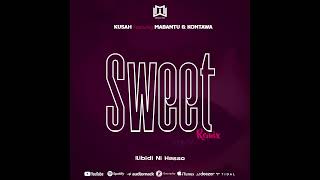 Kusah  Sweet Remix Feat Mabantu amp Kontawa Official Audio amp lyrics [upl. by Ahserkal500]