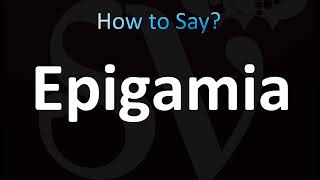 How to Pronounce Epigamia CORRECTLY [upl. by Asilam414]