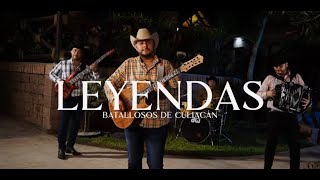 Batallosos De Culiacán  Leyendas [upl. by Vincent]