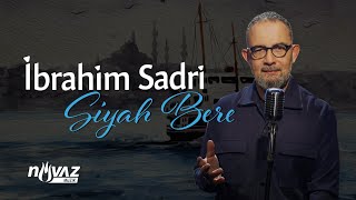 İbrahim Sadri  Siyah Bere  Ve Sana Video Klip [upl. by Legra697]