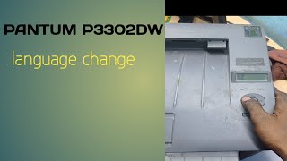 Pantum Printer p3302dw Language Change kaise kare [upl. by Ainevuol]