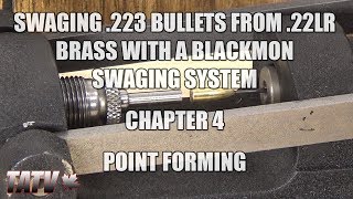 Swaging 223 Bullets from 22LR Brass with a Blackmon Swaging System  Chapter 4  Point Forming [upl. by Yesmar]