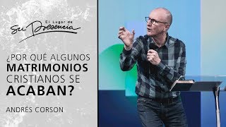 ¿Por qué algunos matrimonios cristianos se acaban  Andrés Corson  Prédicas Cortas 81 [upl. by Ueihttam]