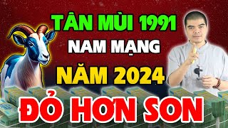 Tử Vi Tuổi Tân Mùi 1991 nam mạng năm 2024 Phát Tài Bùng Nổ Tiền Về TỚi Tấp Cực Giàu [upl. by Arze]