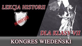 Kongres wiedeński  Lekcje historii pod ostrym kątem  Klasa 7 [upl. by Jerrilyn407]