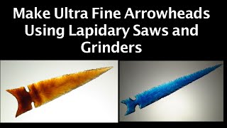 Making Arrowheads with Lapidary Equipment Lapidary Knapping HD [upl. by Box]