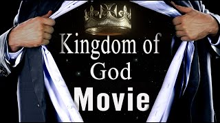 KINGDOM Citizens Are Rising The Kingdom of God Movie [upl. by Eatnuahc]