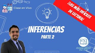 Inferencias Parte 2  PAA EXANI UNAM IPN UAM BUAP EXCOBA EXHCOBA [upl. by Stanislaw878]