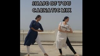 Shape of you carnatic mix  Bharatnatyam  Kala Nitya  Music courtesy  Indianraga [upl. by Urbannal624]