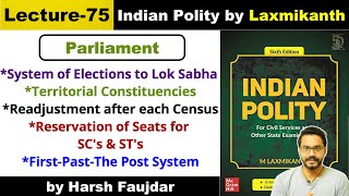 L75 System of Elections to LokSabha  First Past The Post System  SCs amp STS  Polity by Laxmikanth [upl. by Landahl]