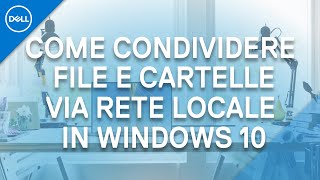 Come condividere cartelle e file tra PC con Windows 10 in rete locale [upl. by Nerland]