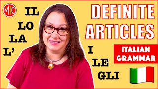 Definite Articles in Italian  Gli articoli determinativi  Learn Italian Grammar [upl. by Wedurn]