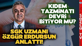 Kıdem Tazminatı Kalkıyor mu Özgür Erdursun OVPdeki O Detaya Dikkat Çekti [upl. by Nytram]