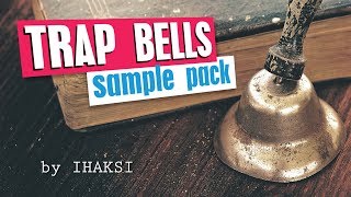 Free Trap Bells Sample Pack  Bell Sound Kit Royalty Free Samples by Ihaksi [upl. by Ellirehs269]