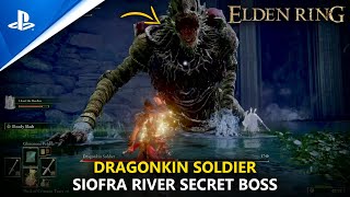 ELDEN RING  Dragonkin Soldier  Secret Boss of Siofra River [upl. by Atkins]