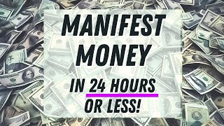 Manifest Money in 24 Hours or Less  Guided Meditation IT WORKS [upl. by Nivrag609]