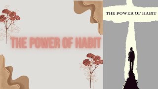 THE POWER OF HABIT by Charles Duhigg  Core Message [upl. by Parris]