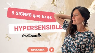 5 SIGNES que tu es une HYPERSENSIBLE ÉMOTIONNELLE [upl. by Trumaine327]