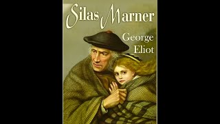 Silas Marner by George Eliot  Audiobook [upl. by Gabbert]