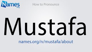 How to Pronounce Mustafa [upl. by Nelhsa]