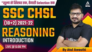 SSC CHSL 2022  SSC CHSL Reasoning Classes 2022 by Atul Awasthi  Introduction Class 1 [upl. by Tiffa827]