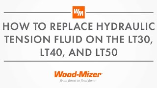 How To Replace Hydraulic Tension Fluid  WoodMizer [upl. by Akihsan]