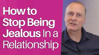 7 Tips for Overcoming Jealousy In Relationships [upl. by Beata]