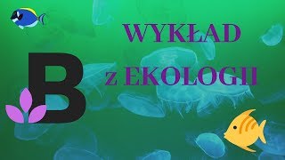 EKOLOGIA wykład z ekologii  KOREPETYCJE z BIOLOGII  177 [upl. by Terza816]