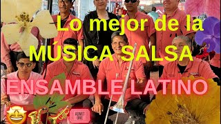 Ensamble Latino y lo mejor de su MÚSICA SALSA [upl. by Annaeoj]