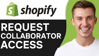 HOW TO REQUEST COLLABORATOR ACCESS IN SHOPIFY 2024 [upl. by Heyer]