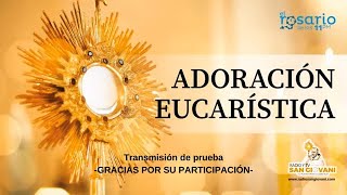 🧎‍➡️ADORACIÓN EUCARÍSTICA EN VIVO [upl. by Eus]