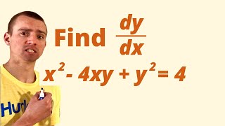 Find dydx by implicit differentiation  x2  4xy  y2  4 [upl. by Montano]