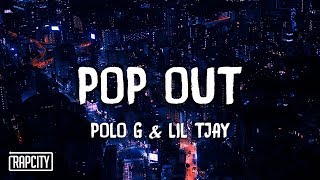 Polo G ft Lil TJay  Pop Out Lyrics [upl. by Elletnuahs]