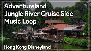 HKDL Adventureland Music Loop Jungle River Cruise Side 迪士尼探險世界背景音樂 森林河流之旅側 [upl. by Sloan299]