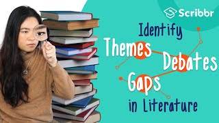 Identify Themes and Gaps in Literature – with REAL Examples  Scribbr 🎓 [upl. by Elenahc671]