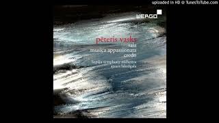 Pēteris Vasks  Credo [upl. by Rame]